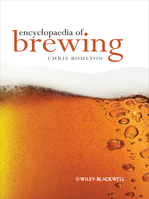 Title details for Encyclopaedia of Brewing by Christopher Boulton - Available